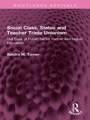 cover image of Social Class, Status and Teacher Trade Unionism